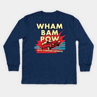 Wham Bam Pow Kids Long Sleeve T-Shirt